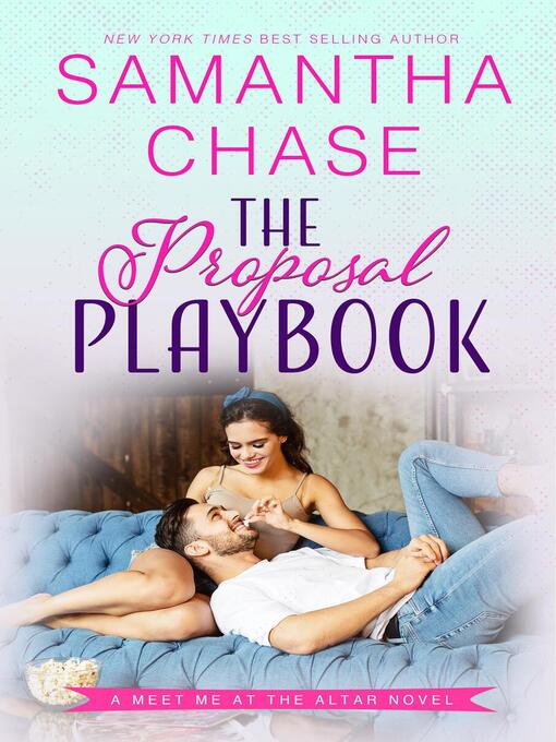 Title details for The Proposal Playbook by Samantha Chase - Available